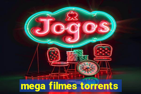 mega filmes torrents